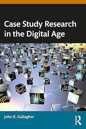 Case Study Research in the Digital Age Book Cover