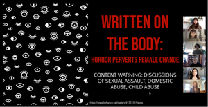 A screen grab of the Zoom meeting where members of the Sigma Tau Delta presented their work, "Written on the Body: Horror Perverts Female Change"